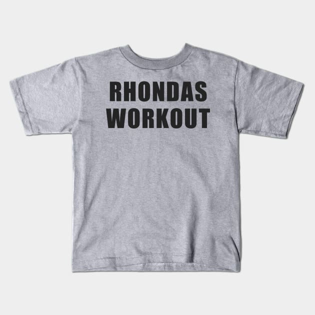 Rhonda's Workout Kids T-Shirt by Horror Movie Night